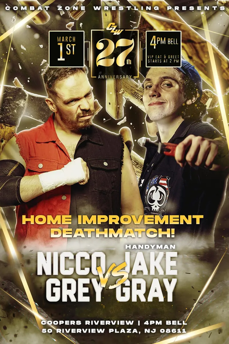 Nicco Grey takes on Handyman Jake Gray at the 27th Anniversary on March 1st at 4PM at Coopers Riverview in Trenton NJ - Tix on sale now