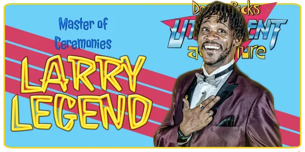 Master of Ceremonies, LARRY LEGEND
