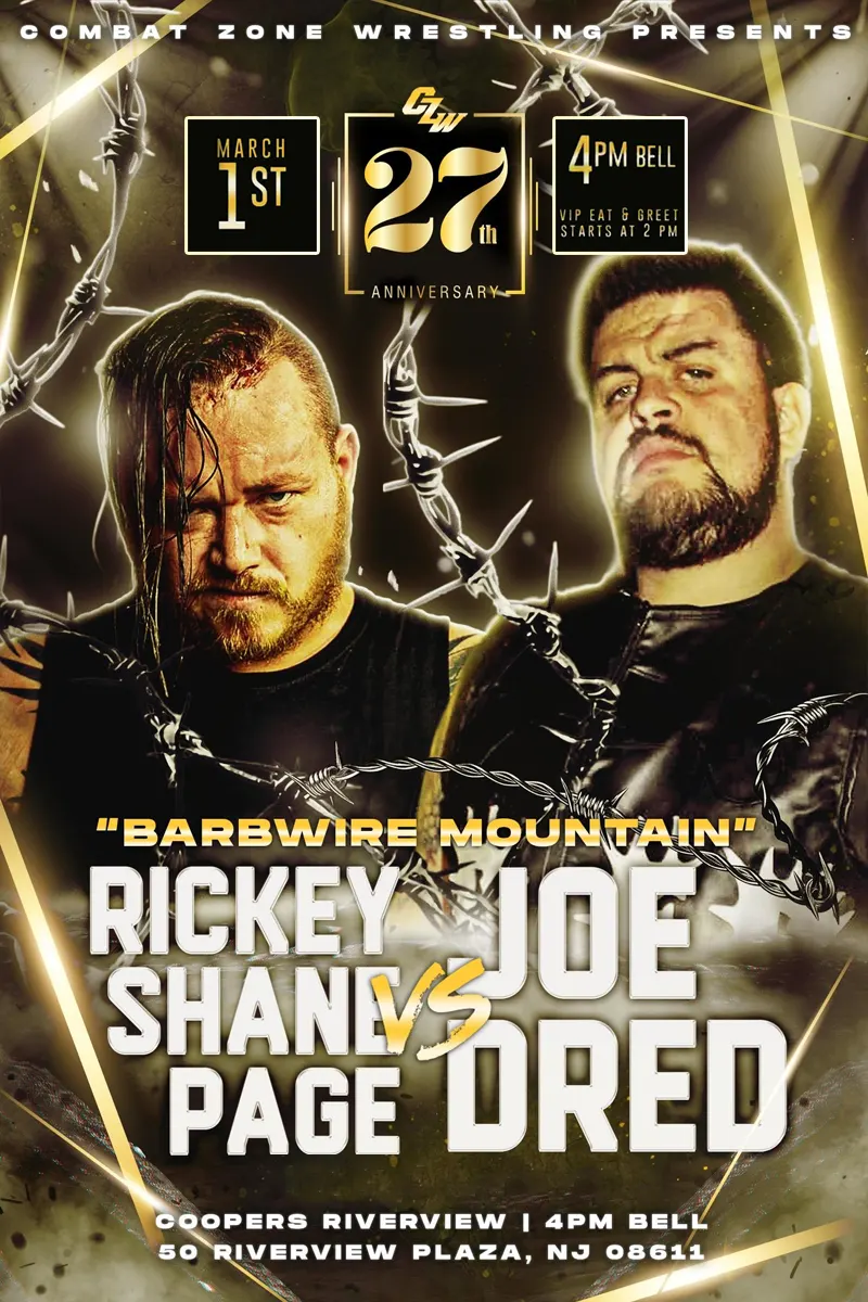Barbedwire Mountain Deathmatch - Rickey Shane Page meets Joe Dred at the 27th Anniversary on March 1st at 4PM at Coopers Riverview in Trenton NJ - Tix on sale now