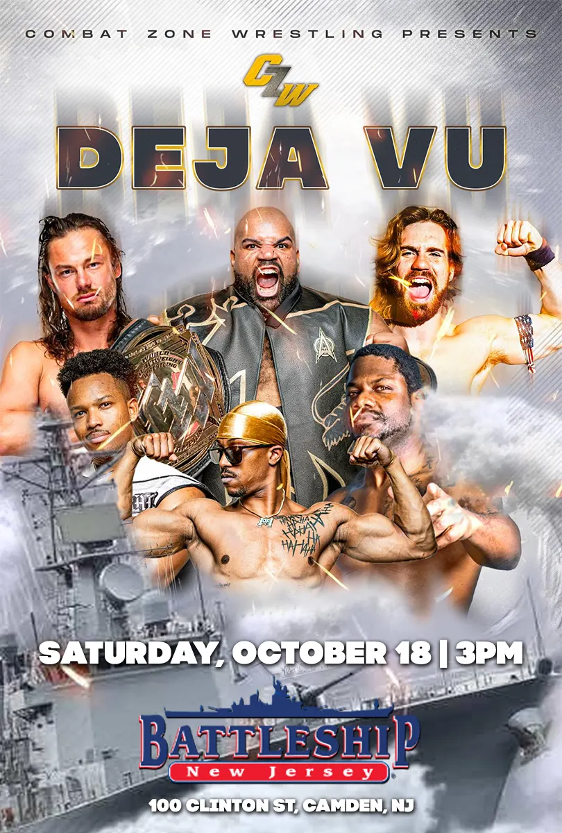 CZW : Deja Vu : October 18 : 3PM : Battleship NJ : Streaming soon