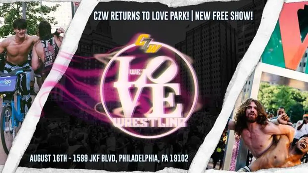 CZW: We Love Wrestling - August 16th - Love Park - FREE!