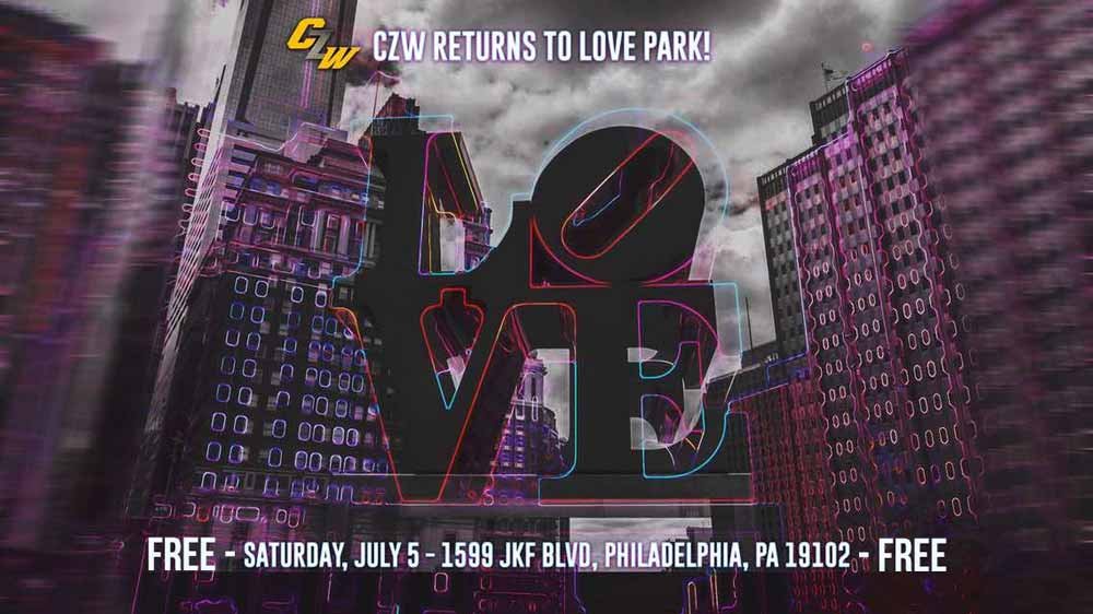 CZW returns to Love Park - July 5th - FREE Show!